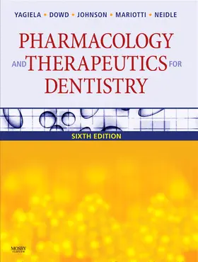 Yagiela / Dowd / Johnson |  Pharmacology and Therapeutics for Dentistry | Buch |  Sack Fachmedien