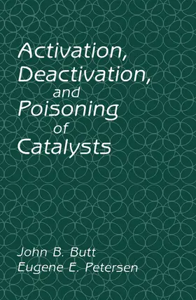 Butt |  Activation, Deactivation, and Poisoning of Catalysts | eBook | Sack Fachmedien
