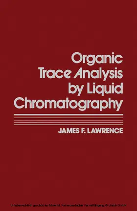 Lawrence |  Organic Trace Analysis by Liquid Chromatography | eBook | Sack Fachmedien