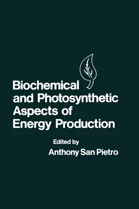San Pietro |  Biochemical and Photosynthetic Aspects of Energy Production | eBook | Sack Fachmedien