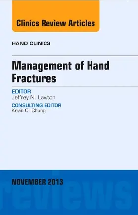 Lawton | Management of Hand Fractures, an Issue of Hand Clinics | Buch | 978-0-323-18605-6 | sack.de