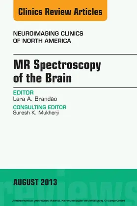 Brandao |  MR Spectroscopy of the Brain, An Issue of Neuroimaging Clinics | eBook | Sack Fachmedien