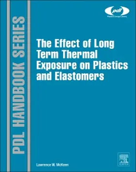 McKeen |  The Effect of Long Term Thermal Exposure on Plastics and Elastomers | Buch |  Sack Fachmedien