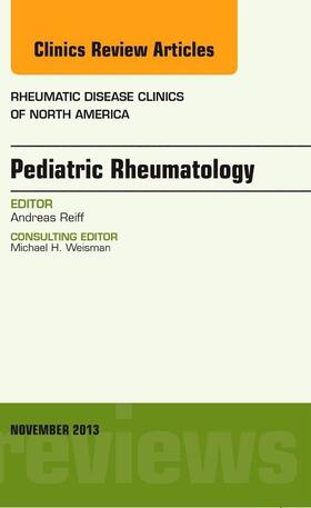 Reiff |  Pediatric Rheumatology, an Issue of Rheumatic Disease Clinics | Buch |  Sack Fachmedien