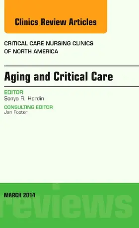 Hardin |  Aging and Critical Care, an Issue of Critical Care Nursing Clinics | Buch |  Sack Fachmedien