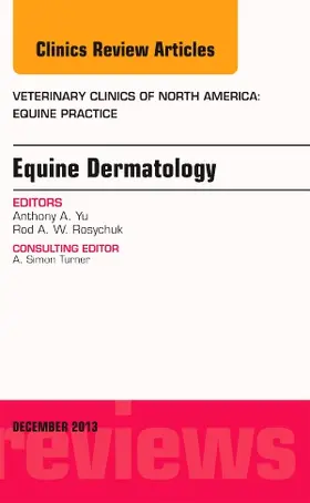 Rosychuk / Yu | Equine Dermatology, an Issue of Veterinary Clinics: Equine Practice | Buch | 978-0-323-26134-0 | sack.de