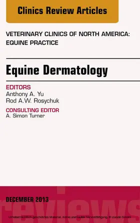 Rosychuk / Yu |  Equine Dermatology, An Issue of Veterinary Clinics: Equine Practice | eBook | Sack Fachmedien