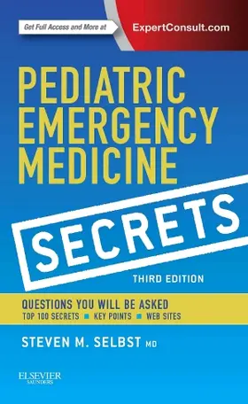 Selbst | Pediatric Emergency Medicine Secrets | Buch | 978-0-323-26284-2 | www2.sack.de