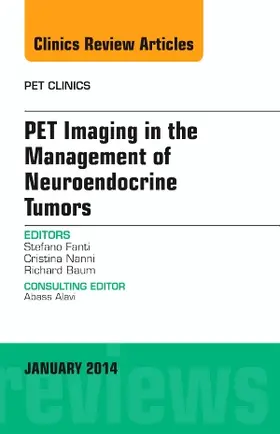 Fanti / Nanni / Baum |  Pet Imaging in the Management of Neuroendocrine Tumors, an Issue of Pet Clinics | Buch |  Sack Fachmedien