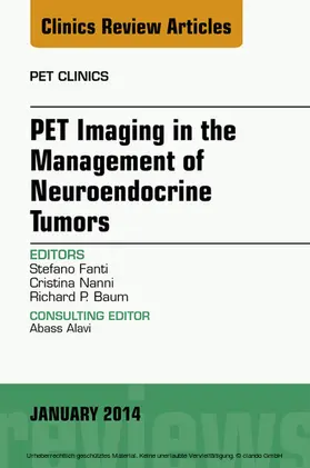 Fanti / Nanni / Baum |  PET Imaging in the Management of Neuroendocrine Tumors, An Issue of PET Clinics | eBook | Sack Fachmedien