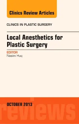 Huq | Local Anesthesia for Plastic Surgery, an Issue of Clinics in Plastic Surgery | Buch | 978-0-323-26406-8 | sack.de