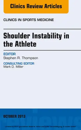 Thompson |  Shoulder Instability in the Athlete, An Issue of Clinics in Sports Medicine | eBook | Sack Fachmedien