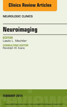 Mechtler |  Neuroimaging, An Issue of Neurologic Clinics | eBook | Sack Fachmedien