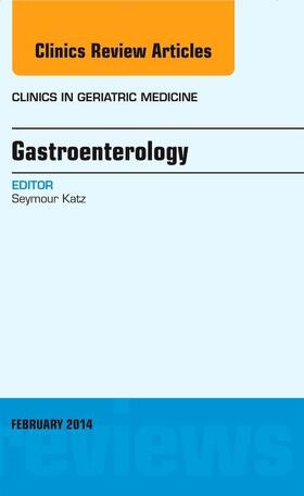 Katz | Gastroenterology, an Issue of Clinics in Geriatric Medicine | Buch | 978-0-323-28082-2 | sack.de