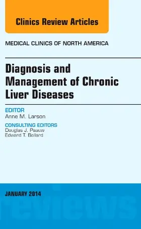 Larson | Diagnosis and Management of Chronic Liver Diseases, an Issue of Medical Clinics | Buch | 978-0-323-28712-8 | sack.de