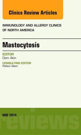 Akin |  Mastocytosis, an Issue of Immunology and Allergy Clinics | Buch |  Sack Fachmedien