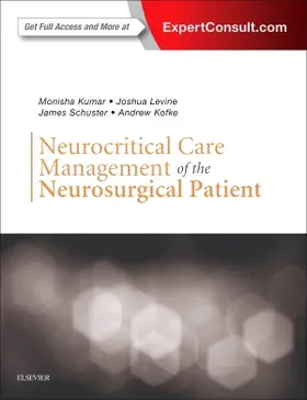 Kumar / Levine / Schuster |  Neurocritical Care Management of the Neurosurgical Patient | Buch |  Sack Fachmedien