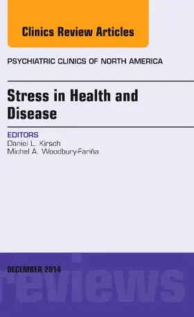 Kirsch |  Stress in Health and Disease, An Issue of Psychiatric Clinics of North America | Buch |  Sack Fachmedien