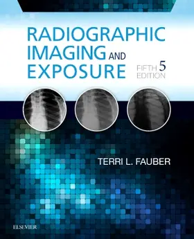 Fauber | Radiographic Imaging and Exposure | Buch | 978-0-323-35624-4 | www2.sack.de