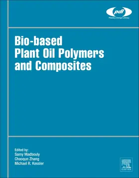 Madbouly / Zhang / Kessler | Bio-Based Plant Oil Polymers and Composites | Buch | 978-0-323-35833-0 | sack.de
