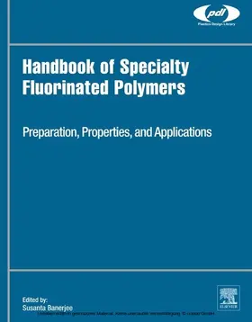 Banerjee |  Handbook of Specialty Fluorinated Polymers | eBook | Sack Fachmedien