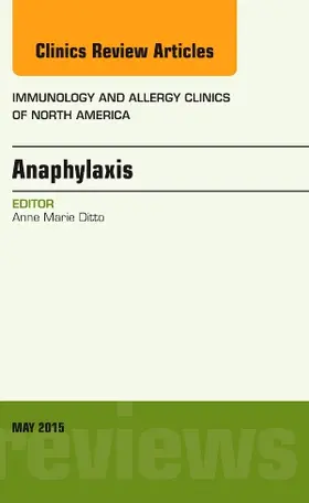 Ditto |  Anaphylaxis, an Issue of Immunology and Allergy Clinics of North America | Buch |  Sack Fachmedien