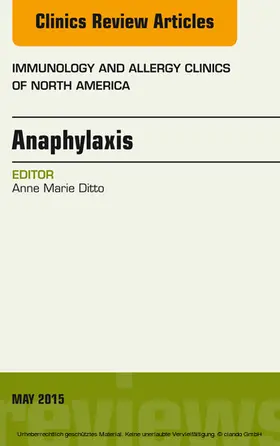 Ditto |  Anaphylaxis, An Issue of Immunology and Allergy Clinics of North America | eBook | Sack Fachmedien
