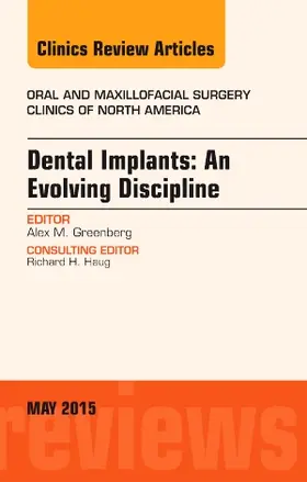Greenberg |  Dental Implants: An Evolving Discipline, an Issue of Oral and Maxillofacial Clinics of North America | Buch |  Sack Fachmedien