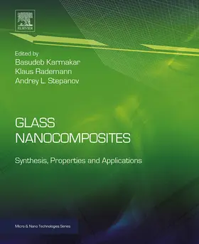 Karmakar / Rademann / Stepanov |  Glass Nanocomposites | eBook | Sack Fachmedien
