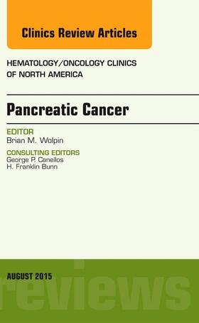 Wolpin |  Pancreatic Cancer, an Issue of Hematology/Oncology Clinics of North America | Buch |  Sack Fachmedien