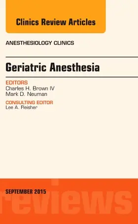 Neuman / Brown | Geriatric Anesthesia, An Issue of Anesthesiology Clinics | Buch | 978-0-323-39551-9 | sack.de