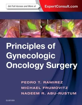 Ramirez / Frumovitz / Abu-Rustum |  Principles of Gynecologic Oncology Surgery | Buch |  Sack Fachmedien