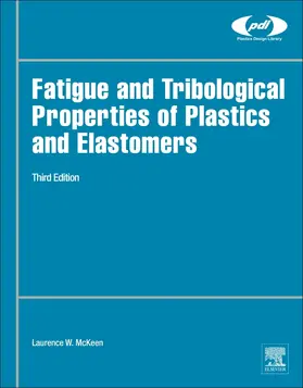 McKeen |  Fatigue and Tribological Properties of Plastics and Elastome | Buch |  Sack Fachmedien