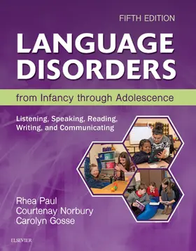 Paul / Norbury DPhil / Norbury |  Language Disorders from Infancy Through Adolescence - E-Book | eBook | Sack Fachmedien