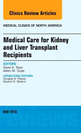 Sass / Doyle |  Medical Care for Kidney and Liver Transplant Recipients, an Issue of Medical Clinics of North America | Buch |  Sack Fachmedien