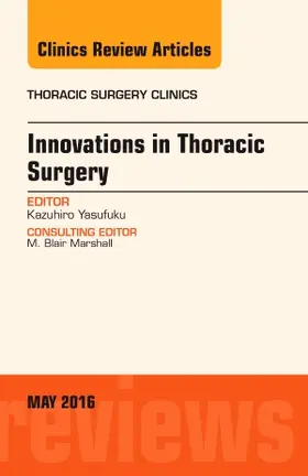 Yasufuku |  Innovations in Thoracic Surgery, an Issue of Thoracic Surgery Clinics of North America | Buch |  Sack Fachmedien