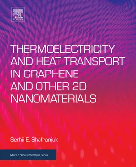 Shafraniuk |  Thermoelectricity and Heat Transport in Graphene and Other 2D Nanomaterials | eBook | Sack Fachmedien
