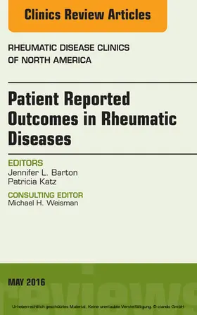Barton / Katz |  Patient Reported Outcomes in Rheumatic Diseases, An Issue of Rheumatic Disease Clinics of North America | eBook | Sack Fachmedien