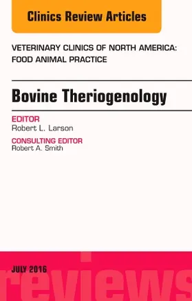 Larson | Bovine Theriogenology, an Issue of Veterinary Clinics of North America: Food Animal Practice | Buch | 978-0-323-44858-1 | sack.de