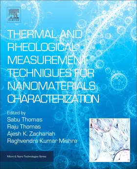 Thomas / Zachariah / Mishra |  Thermal and Rheological Measurement Techniques for Nanomaterials Characterization | Buch |  Sack Fachmedien