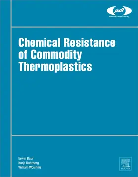 Woishnis / Baur / Ruhrberg |  Chemical Resistance of Commodity Thermoplastics | Buch |  Sack Fachmedien