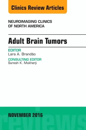 Brandao |  Adult Brain Tumors, an Issue of Neuroimaging Clinics of North America | Buch |  Sack Fachmedien