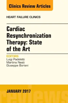 Padeletti / Nesti / Boriani |  Cardiac Resynchronization Therapy: State of the Art, an Issue of Heart Failure Clinics | Buch |  Sack Fachmedien