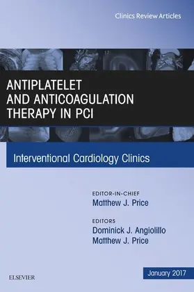 Angiolillo / Price |  Antiplatelet and Anticoagulation Therapy In PCI, An Issue of Interventional Cardiology Clinics | eBook | Sack Fachmedien