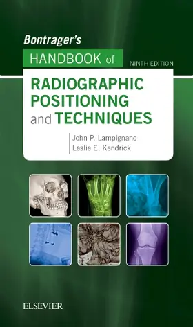 Lampignano / Kendrick |  Bontrager's Handbook of Radiographic Positioning and Techniques | Buch |  Sack Fachmedien