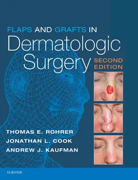 Rohrer MD / Cook MD / Kaufman |  Flaps and Grafts in Dermatologic Surgery E-Book | eBook | Sack Fachmedien