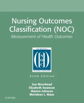 Moorhead / Johnson / Maas |  Nursing Outcomes Classification (NOC) - E-Book | eBook | Sack Fachmedien