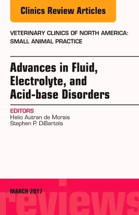 de Morais / DiBartola |  Advances in Fluid, Electrolyte, and Acid-Base Disorders, an Issue of Veterinary Clinics of North America: Small Animal Practice | Buch |  Sack Fachmedien