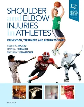 Arciero / Cordasco / Provencher |  Shoulder and Elbow Injuries in Athletes | Buch |  Sack Fachmedien