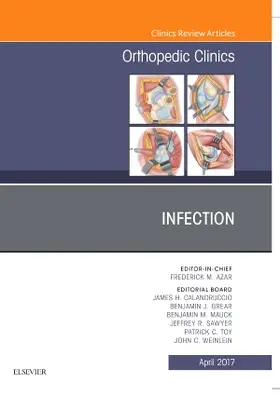 Calandruccio / Grear / Mauck |  Infection, an Issue of Orthopedic Clinics | Buch |  Sack Fachmedien